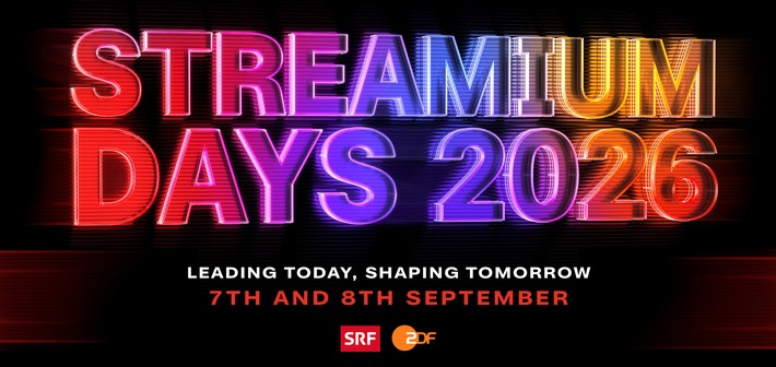 ZDF und SRF starten die Streamium Days 2026 / Das neue internationale Leadership-Forum für die Medienbranche