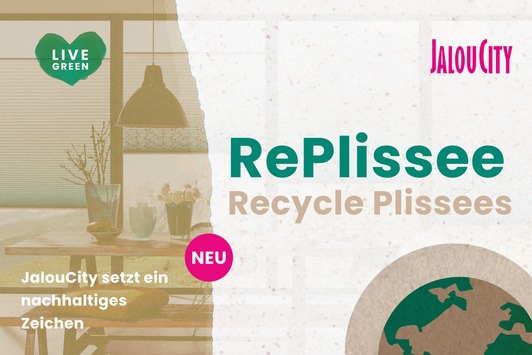 Wie aus Plastikflaschen stylische Plissees werden: Deutsches Sicht- und Sonnenschutzunternehmen JalouCity setzt nachhaltiges Zeichen