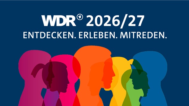 Der WDR im Dialog zu den Programm-Highlights 2026/27: Jetzt anmelden für „Entdecken. Erleben. Mitreden“