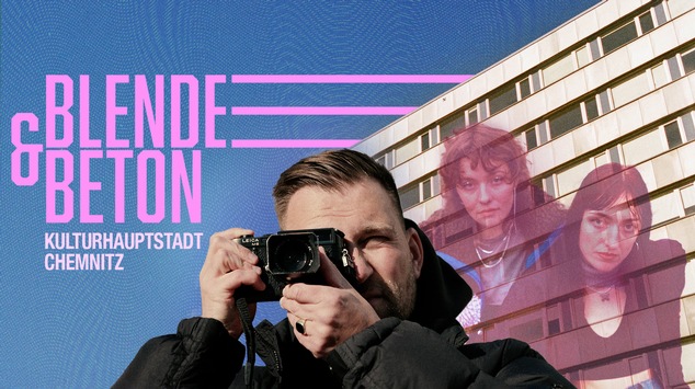 „Blende & Beton“: Eine fotografische Reise durch Chemnitz – Kulturhauptstadt Europas 2025